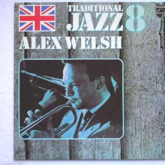 Alex Welsh Traditional Jazz No 8 LP Philips 6459222 EX/EX 1980s made in Holland