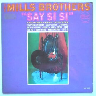 Mills Brothers Say Si Si LP Dot DLP3592 EX/VG 1964