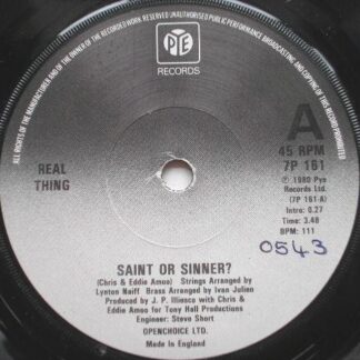 Real Thing Saint Or Sinner 7" Pye 7P161 EX 1979 there is handwritten number on label and 2mm drill hole in label rim