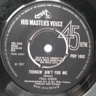Paul Jones Thinking Ain't For Me 7" HMV POP1602 VG 1967 there is writing on the label