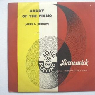 James Johnson Daddy Of The Piano 10"LP Brunswick LA8548 EX/VG 1952 10 inch LP, as James P Johnson