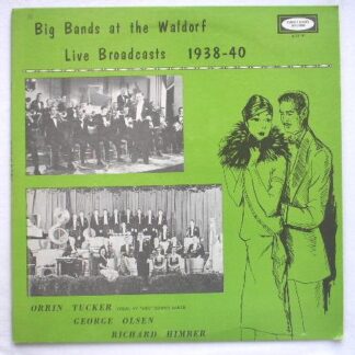 Orrin Tucker Big Bands At The Waldorf LP Sweet Band LP41141 EX/EX 1970s US pressing, with Bonnie Baker