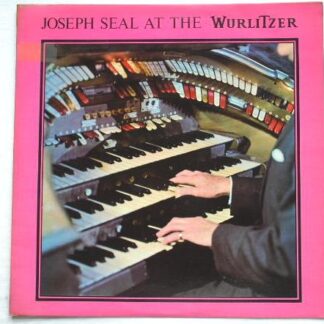 Joseph Seal At The Wurlitzer LP Pye NPL18130 EX/EX 1965