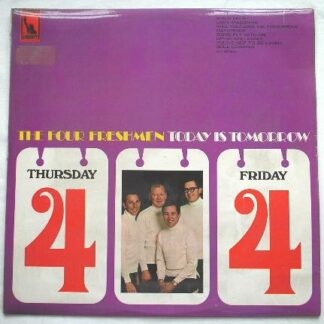 Four Freshmen Today Is Tomorroww LP Liberty LBS83145E EX/EX 1968 sleeve has writing on rear