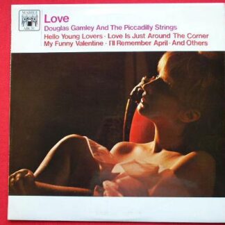 Douglas Gamley & Piccadilly Strings Love LP Marble Arch MAL693 EX/EX 1967