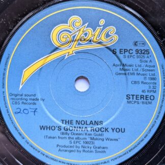 Nolan Sisters Who's Gonna Rock You 7" Epic EPC9325 EX 1980 there is writing on the label and a 2mm drill hole in label rim, as The Nolans