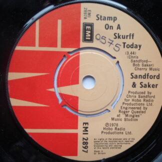Sandford & Saker Stamp On A Skurff Today 7" EMI EMI2897 EX 1978 there is writing on the label