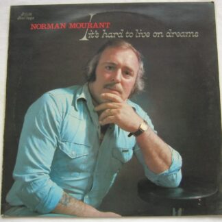 Norman Mourant It's Hard To Live On Dreams LP Folk Heritage FHR100 EX/EX 1978