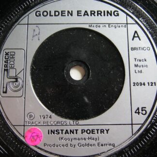 Golden Earring Instant Poetry 7" Track 2094121 EX 1974