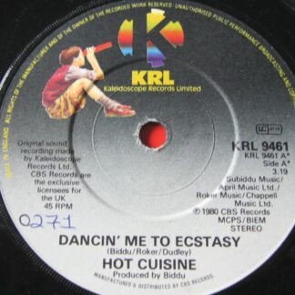 Hot Cuisine Dancing Me To Ecstasy 7" Kaleidoscope KRL9461 EX 1980 there is writing on label
