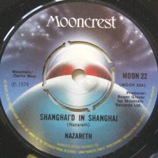 Nazareth Shanghai'd in Shanghai 7" Mooncrest MOON22 EX 1974