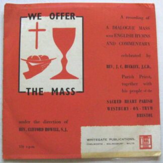 Reverend Clifford Howell We Offer The Mass 10"LP Whitegate WGT001 EX/EX 1950s 10 inch LP in wraparound sleeve which has marks from sellotape that has been removed at top and bottom edge - there is no print loss