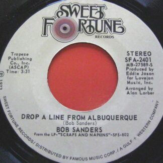 Bob Sanders Drop A Line From Albuquerque 7" Sweet Fortune SFA2401 EX 1970s US pressing