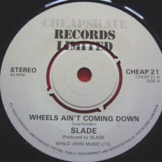 Slade Wheels Ain't Coming Down 7" Cheapskate CHEAP21 EX 1980