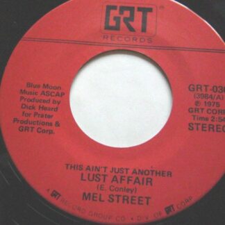 Mel Street This Ain't Just Another Lust Affair 7" GRT GRT030 EX 1975 US pressing