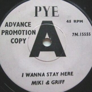 Miki & Griff I Wanna Stay Here 7" Pye 7N1555 VG 1960s demo