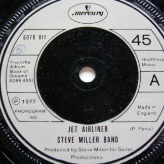 Steve Miller Jet Airliner 7" Mercury 6078811 EX 1977