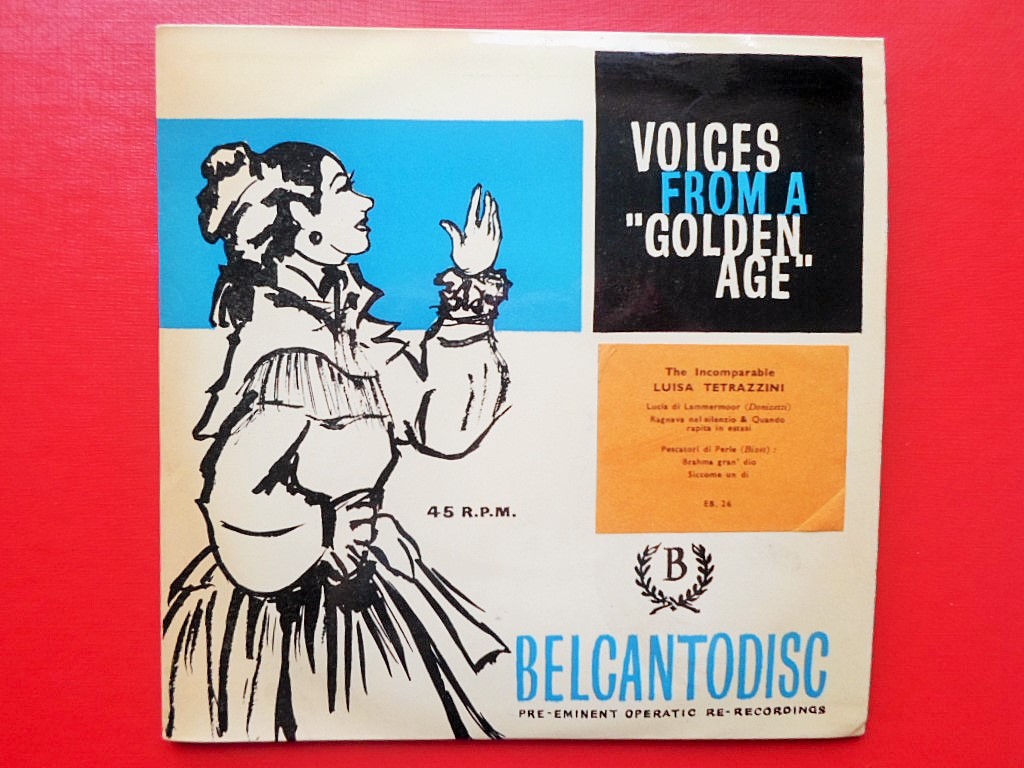 Luisa Tetrazzini The Incomparable Luisa Tetrazzini EP Belcantodisc EB26 EX/EX 1950s in stickered Belcantodisc sleeve