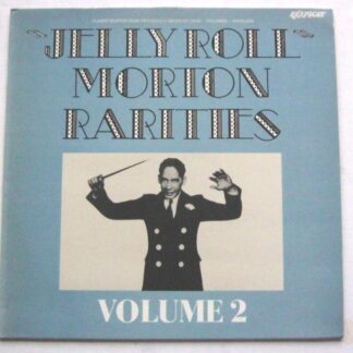 Jelly Roll Morton Jelly Roll Morton Rareties Volume 2 LP Rhapsody RHA6030 EX/EX 1986 French pressing