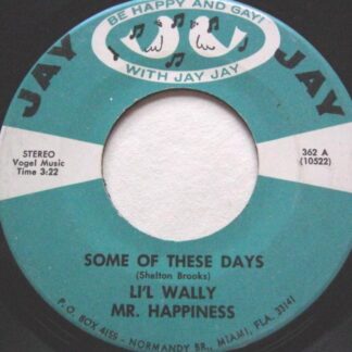 Lil Wally Some Of These Days 7" Jay JAY362 VG 1960s US pressing