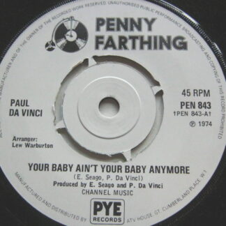 Paul Da Vinci Your Baby Ain't Your Baby Any More 7" Penny Farthing PEN843 EX 1974