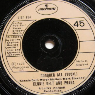 Kennie Delt & Prana Conquer All 7" Mercury 6167654 EX 1978 there is 2mm drill hole in label rim