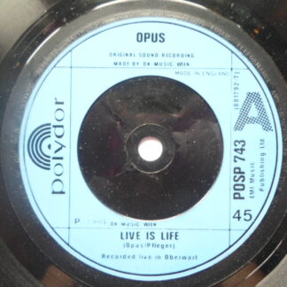 Opus Live Is Life 7" Polydor POSP743 EX 1984