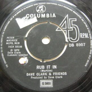 Dave Clark Rub It In 7" Columbia DB8907 EX 1972