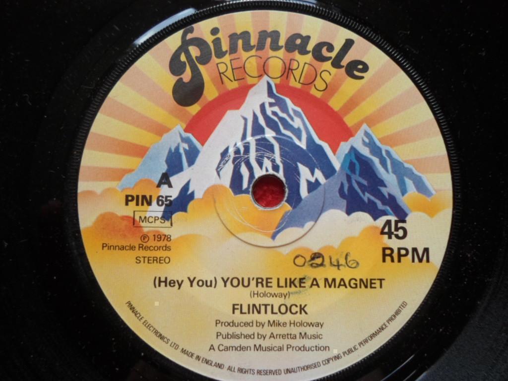 Flintlock You're Like A Magnet 7" Pinnacle PIN65 EX 1978 there is handwritten number on label and 2mm drill hole in label rim