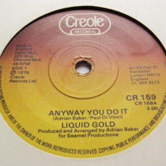 Liquid Gold Anyway You Do It 7" Creole CR159 EX 1978