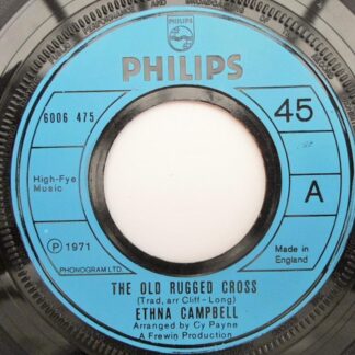 Ethna Campbell The Old Rugged Cross 7" Philips 6006475 EX 1971 Record has machine cut centre.