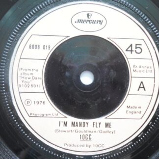 10cc I'm Mandy Fly Me 7" Mercury 6008019 EX 1976