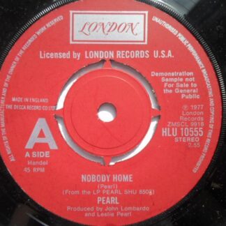Pearl Nobody Home 7" London HLU10555 EX 1977