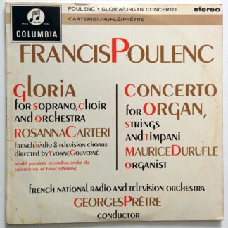 Francis Poulenc Gloria Organ Concerto LP Columbia SAX2445 EX/VG 1961 with French National Radio & Television Orchestra conducted by Georges Pretre