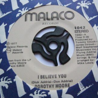 Dorothy Moore I Believe You 7" Malaco 1042 EX 1977 US pressing