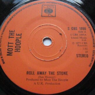 Mott The Hoople Roll Away The Stone 7" CBS SCBS1895 EX 1973