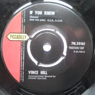 Vince Hill If You Knew 7" Piccadilly 7N35161 EX 1964
