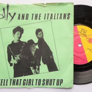 Holly & The Italians Tell That Girl To Shut Up 7" Oval OVAL1016 EX/VG 1980 picture sleeve