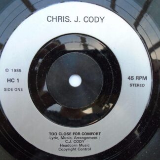 Chris J Cody Too Close For Comfort 7" Headcorn HC1 EX 1985