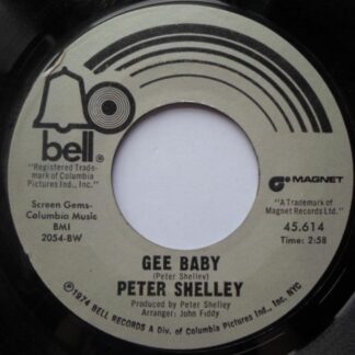 Peter Shelley Gee Baby 7" Bell BELL45614 EX 1974 US pressing