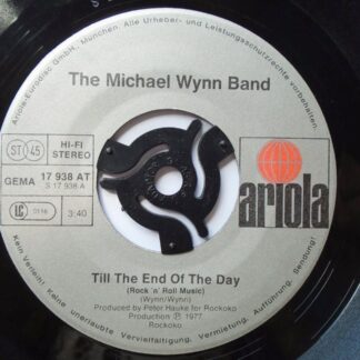Michael Wynn Band Till The End Of The Day 7" Ariola 17938AT EX 1977 German pressing