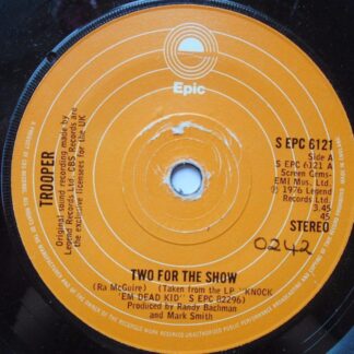 Trooper Two For The Show 7" Epic SEPC6121 EX 1976 there is handwritten number on label and 2mm drill hole in label rim