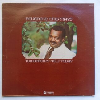 Rev Oris Mays Tomorrows Help Today LP Songbird SBLP258 EX/VG 1975 with Songbird catalogue