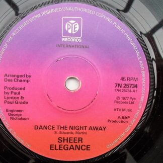 Sheer Elegance Dance The Night Away 7" Pye 7N25734 EX 1977