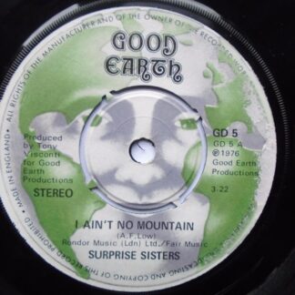 Surprise Sisters I Ain't No Mountain 7" Good Earth GD5 EX 1976
