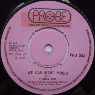 Tommy Roe We Can Make Music 7" Probe PRO555 EX 1970 sample sticker has been removed from side one label