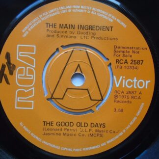 Main Ingredient The Good Old Days 7" RCA Victor RCA2587 EX 1975 demo, there is writing on side one label