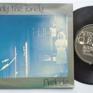 Prelude Only The Lonely 7" After Hours AFT06 EX/EX 1982 picture sleeve