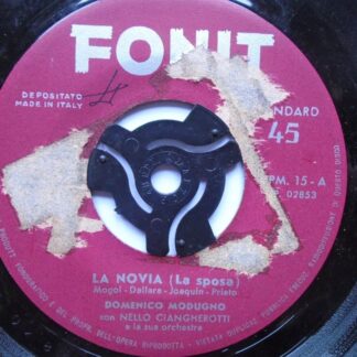 Domenico Modugno La Novia 7" Fonit SPM15 VG 1960s Italian pressing with heavy sticker marks on side one label. Fonit company sleeve is GOOD