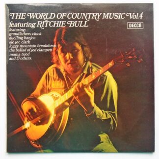 Ritchie Bull The World Of Country Music Vol 4 LP Decca SPA330 EX/EX 1973